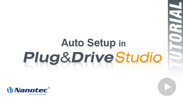 Inbetriebnahme von Nanotec-Motoren: Auto-Setup-Tutorial für "Plug & Drive Studio"